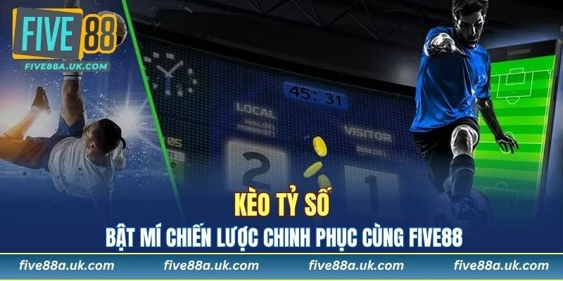 Kèo Tỷ Số